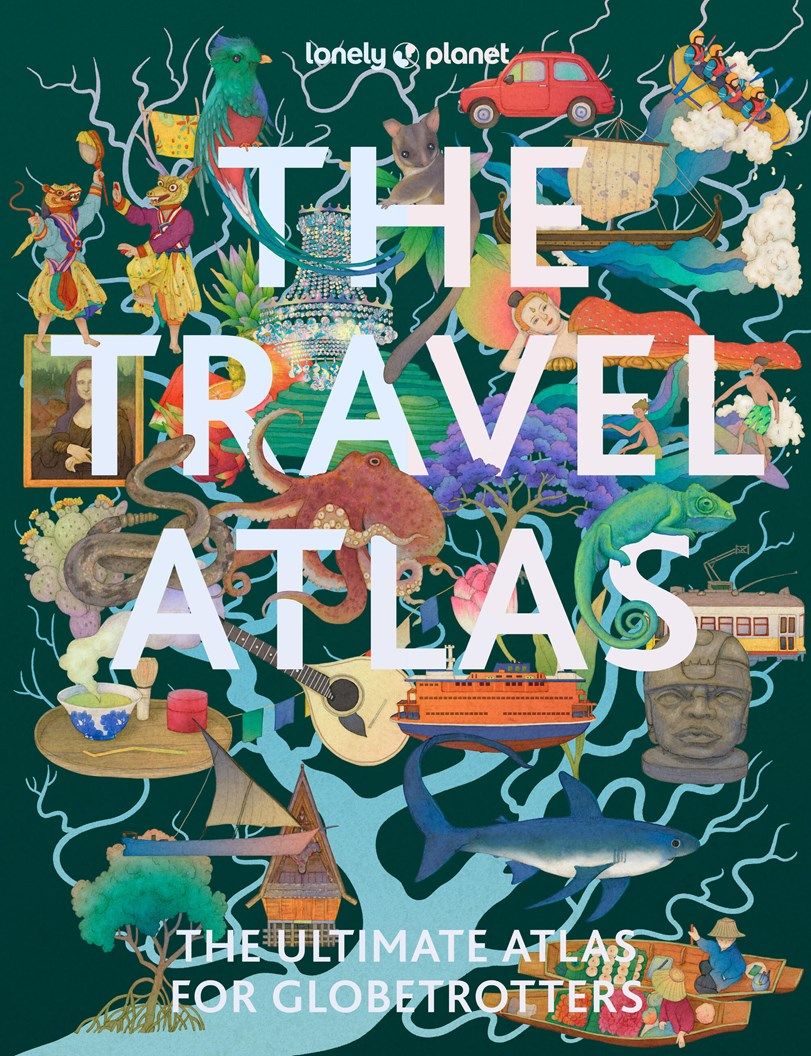 Lonely Planet: The Travel Atlas