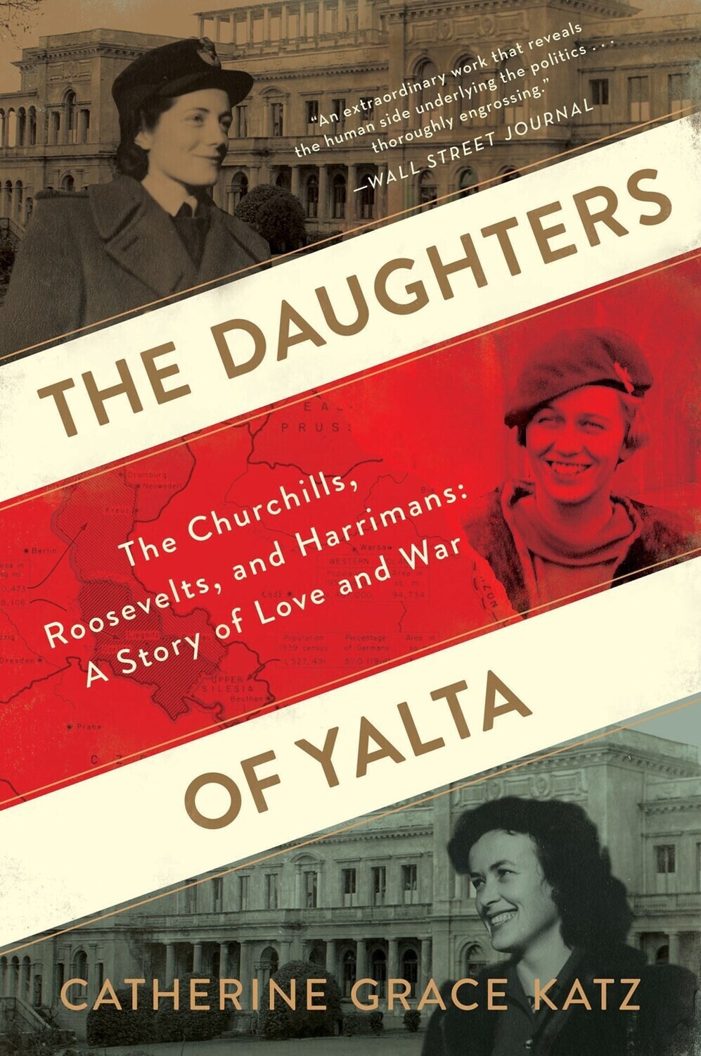 Daughters of Yalta: The Churchills, Roosevelts, and Harrimans: A Story of Love and War