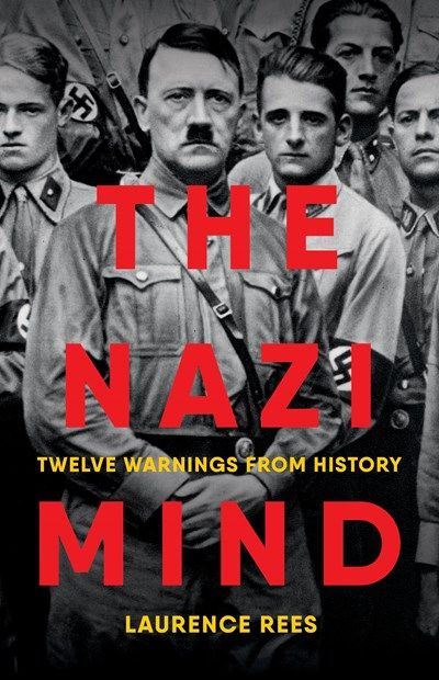 Nazi Mind: Twelve Warnings From History