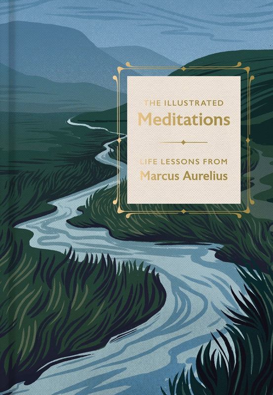 Illustrated Meditations: Life Lessons From Marcus Aurelius