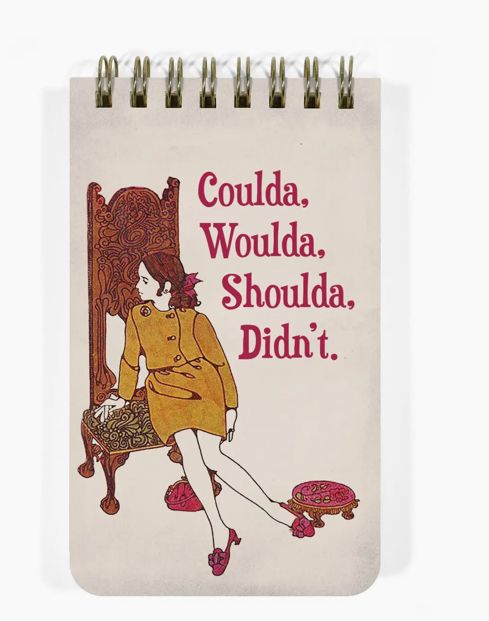 Coulda, Woulda, Shoulda, Didn’t 3x5 Spiral Memo Notepad