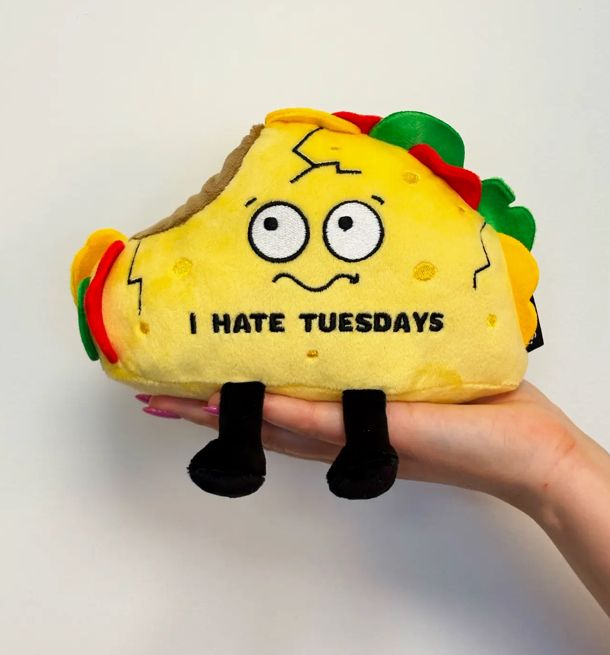 I Hate Tuesdays Taco Plush