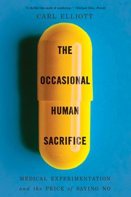 Occasional Human Sacrifice: Medical Experimentation and the Price of Saying No