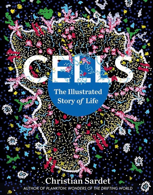 Cells:  The Illustrated Story of Life