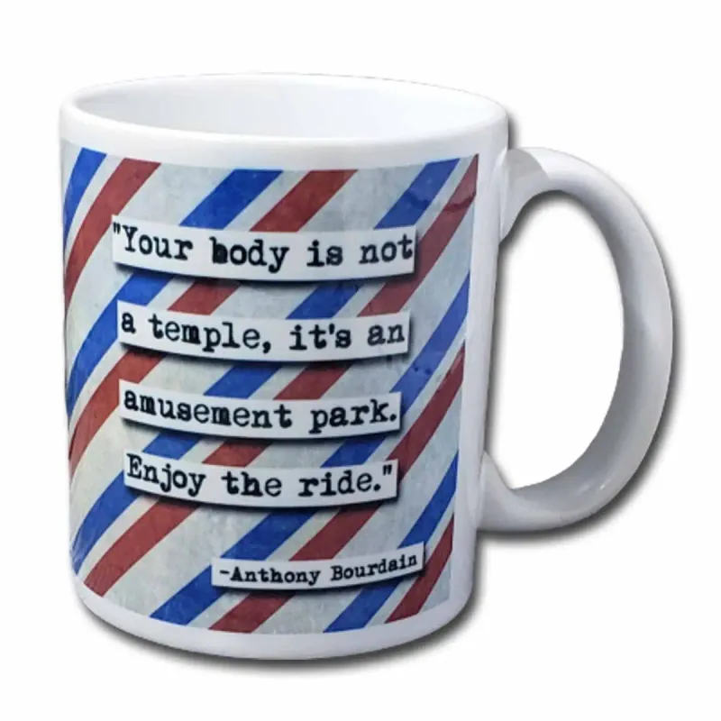 Anthony Bourdain Your Body Mug