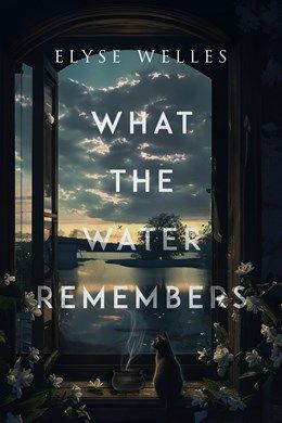 What The Water Remembers