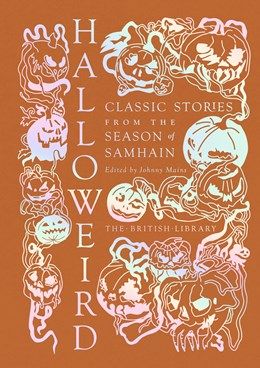 Halloweird Classic Stories From The Season of Samhain
