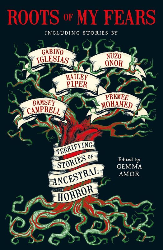 Roots of My Fear: Terrifying Stories of Ancestral Horror