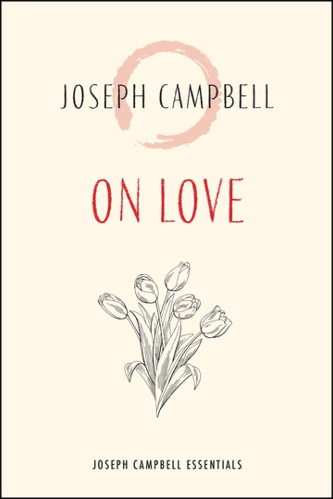 On Love: Joseph Campbell Essentials