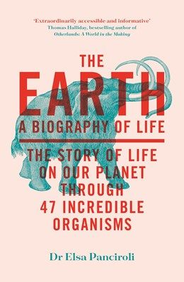 Earth: A Biography of Life