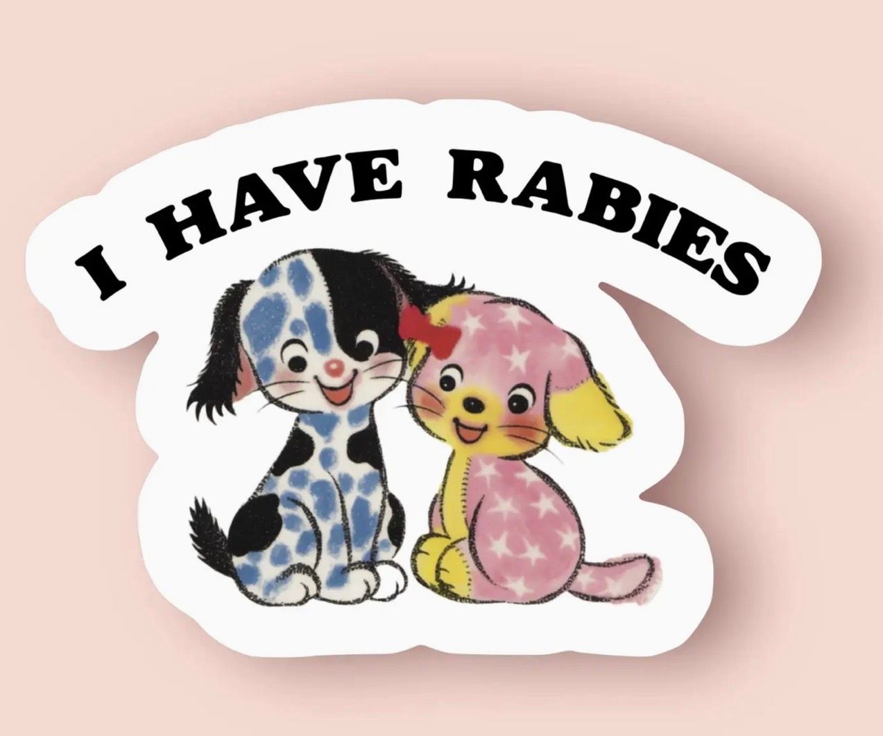 I Have Rabies Sticker
