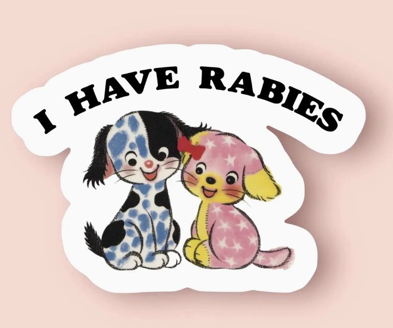 I Have Rabies Sticker