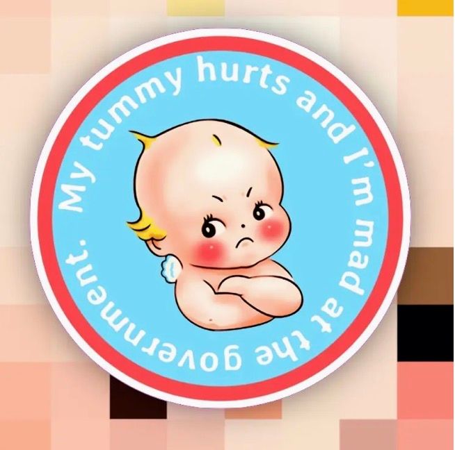 My Tummy Hurts &amp; I’m Mad At the Government Sticker