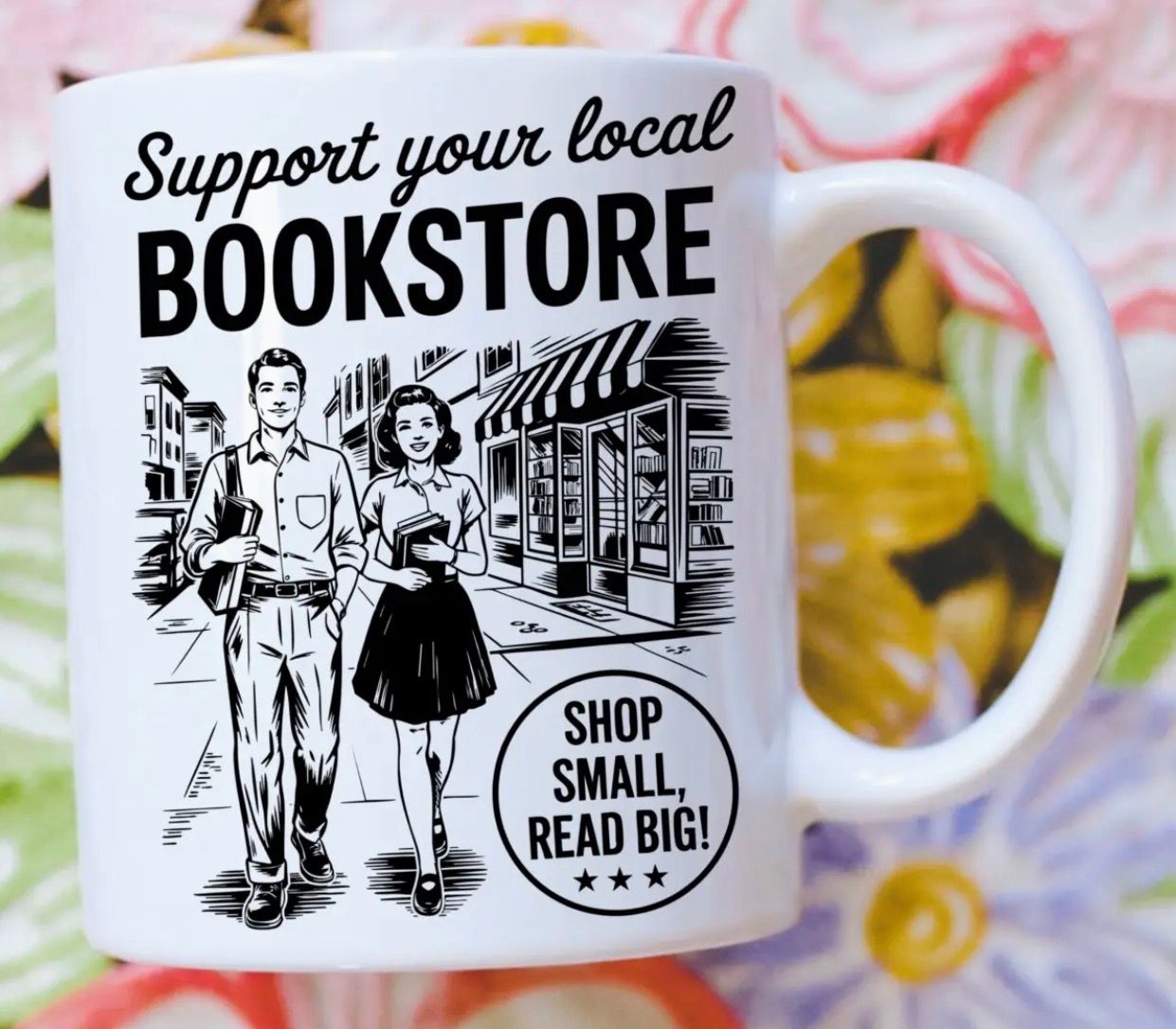 Support Your Local Bookstore  Mug