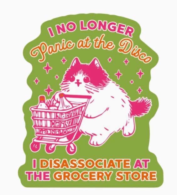 Disassociate At The Grocery Store Sticker