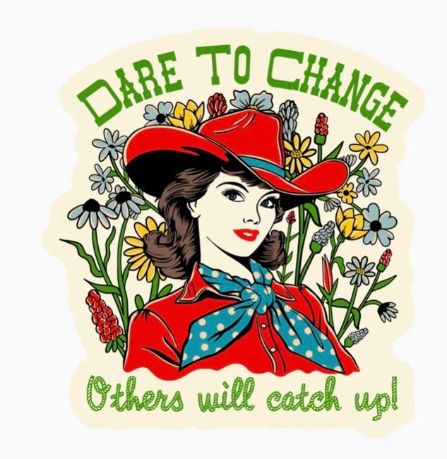 Western Cowgirl Dare To Change Sticker