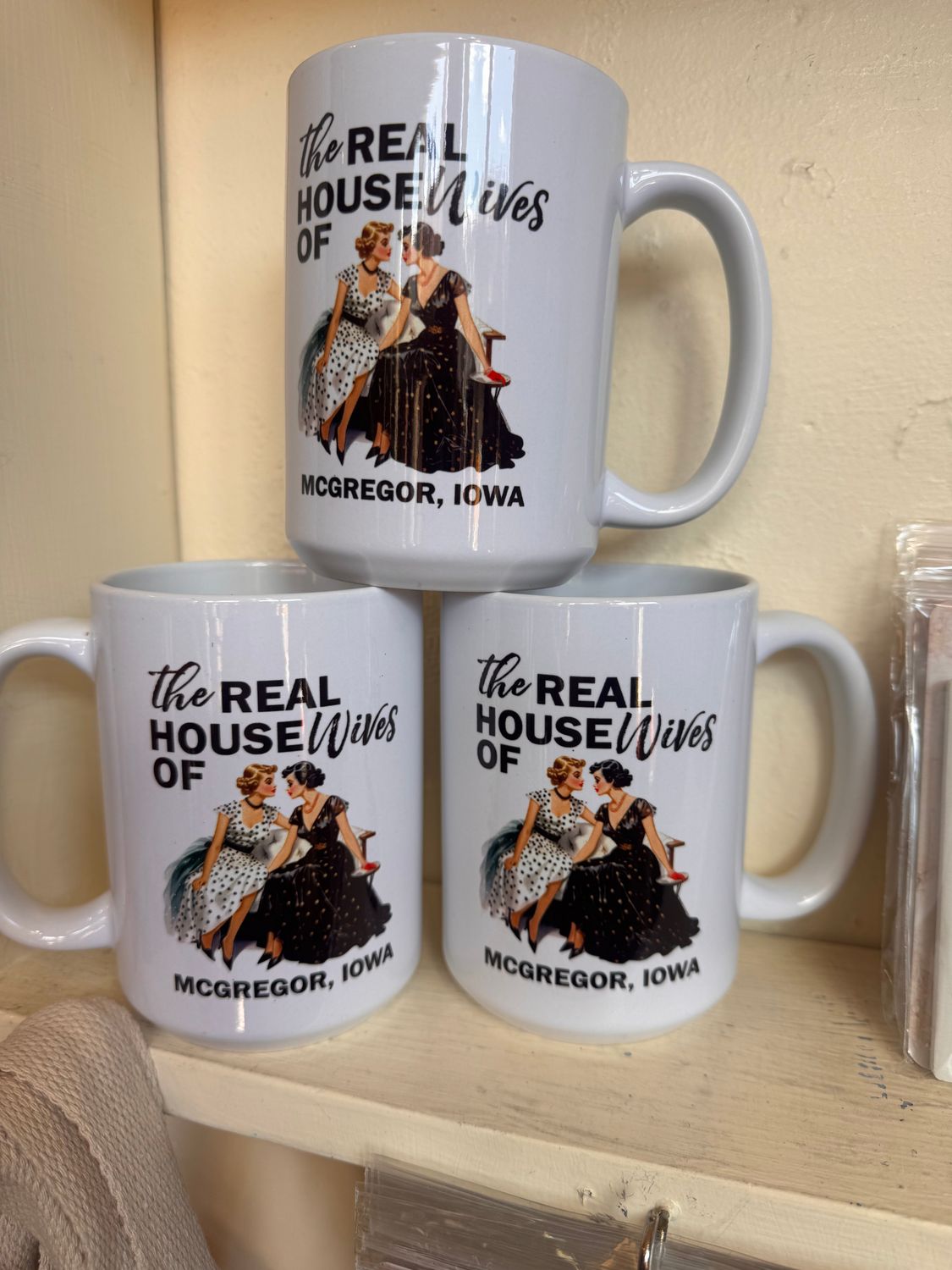 Real Housewives Of McGregor Iowa 15oz Mug