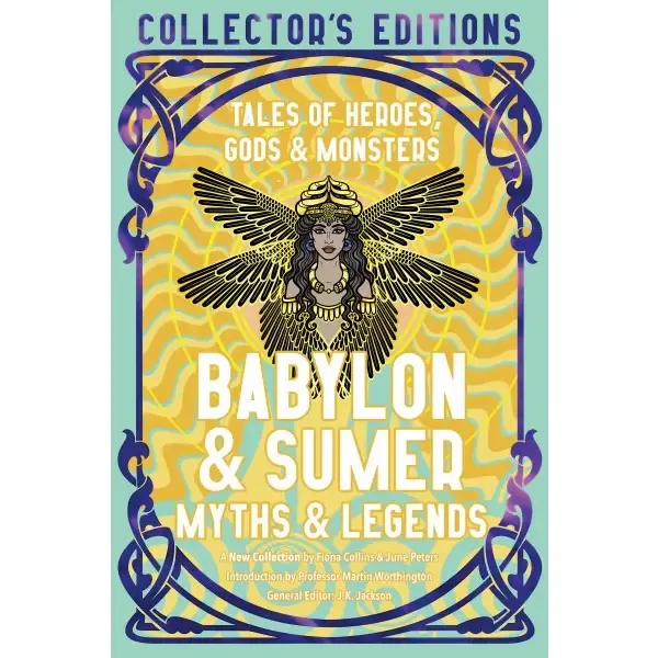 Babylon &amp; Sumer Myths &amp; Legends (Collector's Editions)