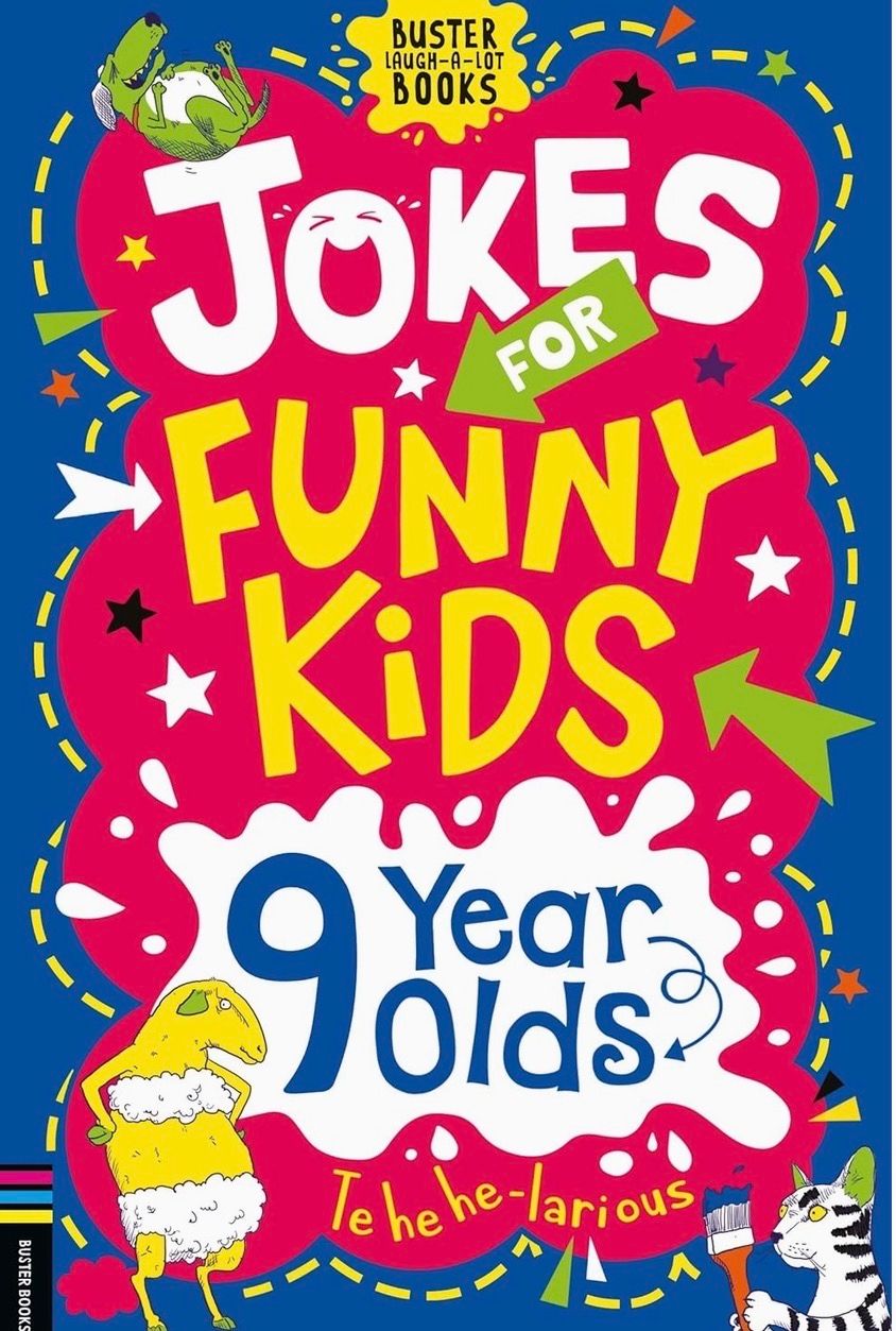Jokes For Funny Kids: 9 Year Olds
