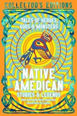 Native American Stories &amp; Legends (Collector's Editions)