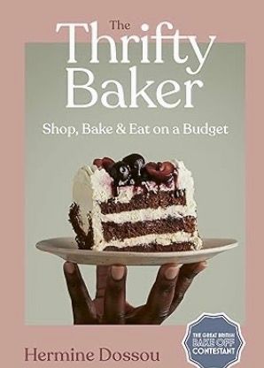 Thrifty Baker: Shop, Bake &amp; Eat On A Budget