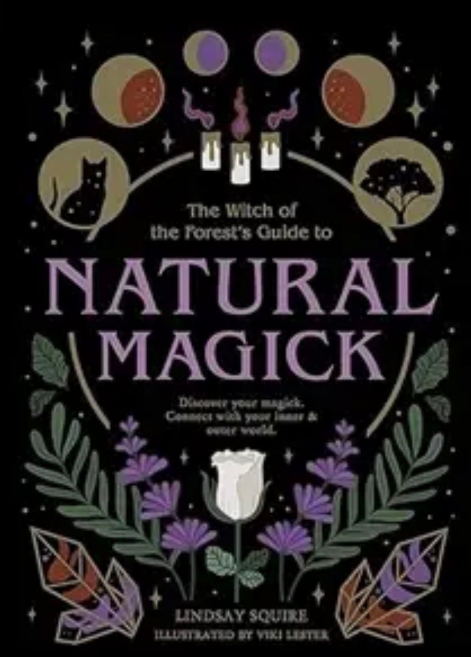 Witch of the Forest's Guide To Natural Magick