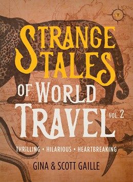 Strange Tales Of World Travel Vol. 2