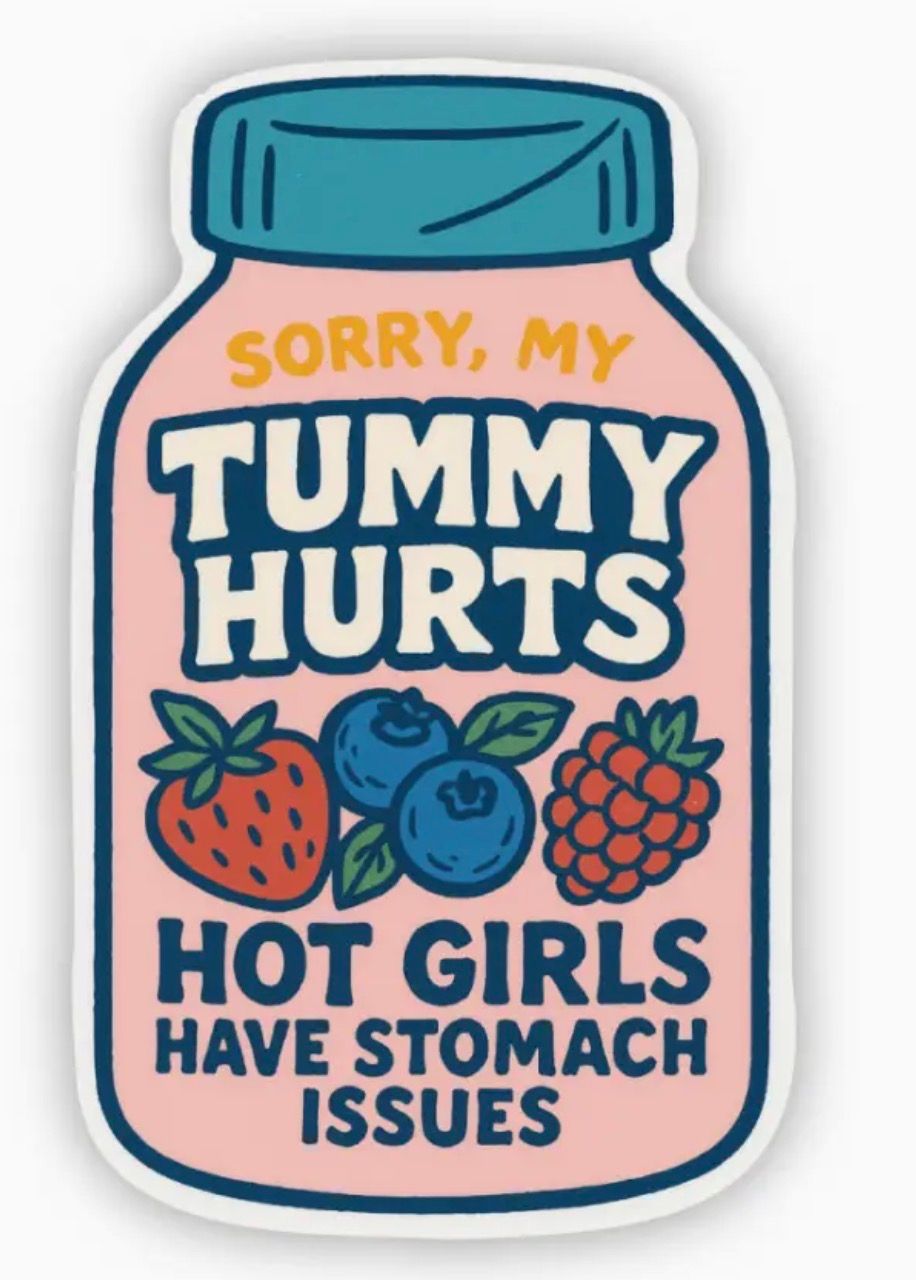 Sorry My Tummy Hurts Sticker 