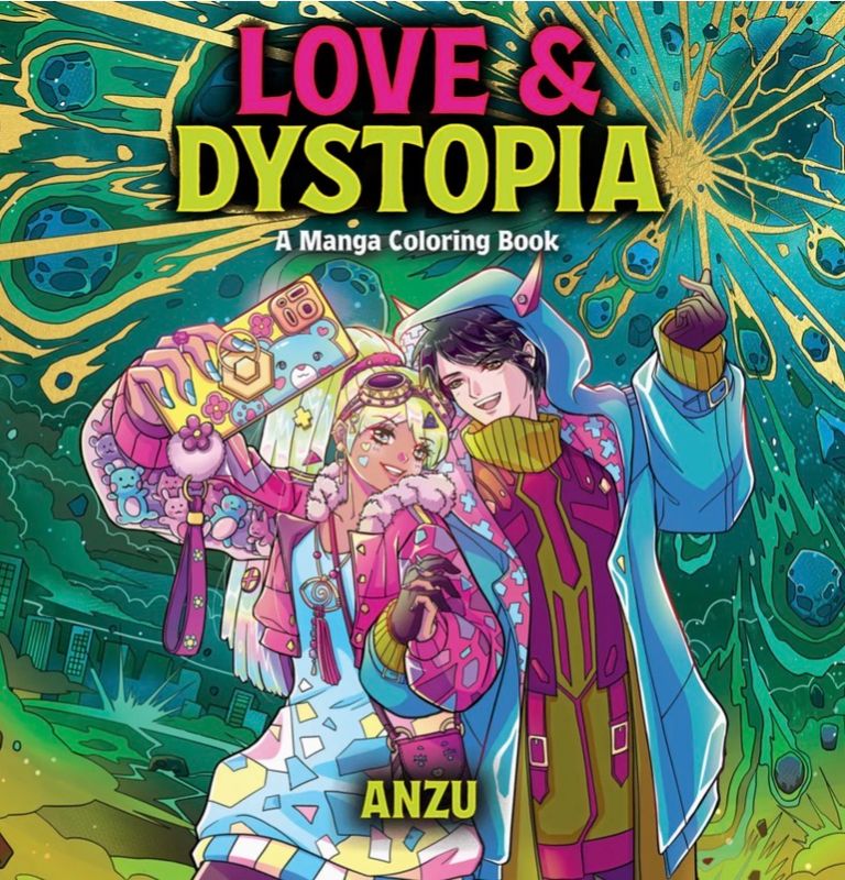 Love &amp; Dystopia A Manga Coloring Book