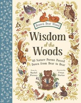 Wisdom Of The Woods  40 Nature Poems