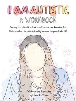 I am Autistic: A Workbook