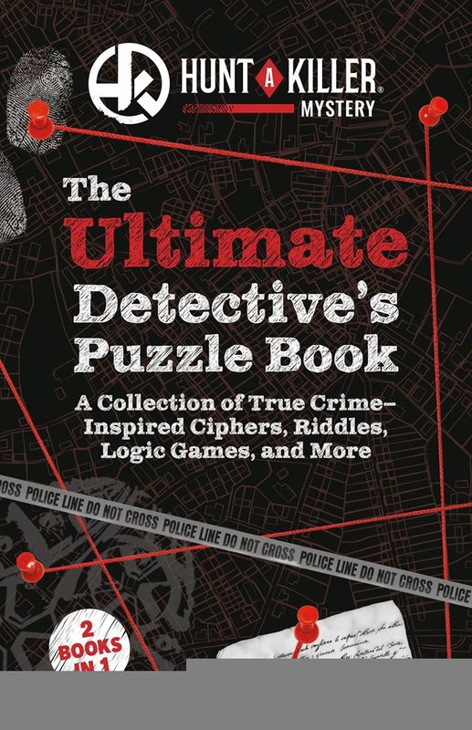 Hunt A Killer: The Ultimate Detective's Puzzle Book