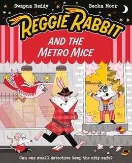 Reggie Rabbit And The Metro Mice