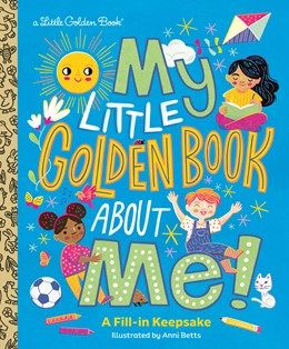 My Little Golden Book About Me!: A Fill-in Keepsake