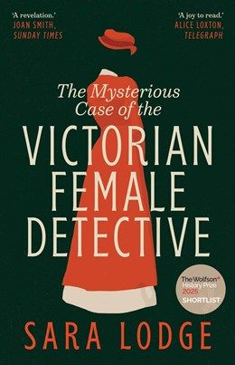 Mysterious Case of the Victorian Female Detective