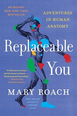 Replaceable You: Adventures in Human Anatomy