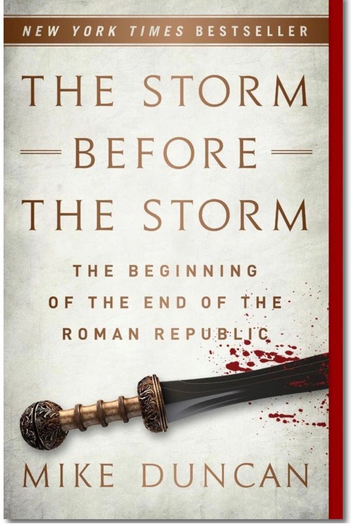Storm Before the Storm: The Beginning of the End of the Roman Republic