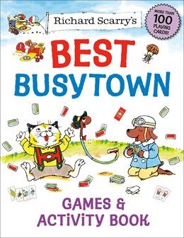 Richard Scarry’s Best Busytown Games &amp; Activity Book