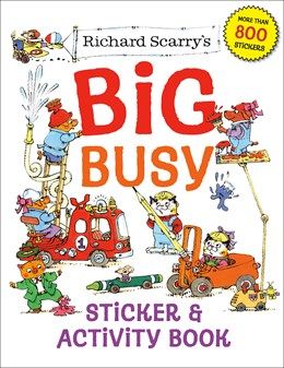 Richard Scarry’s Big Busy Sticker &amp; Activity Book