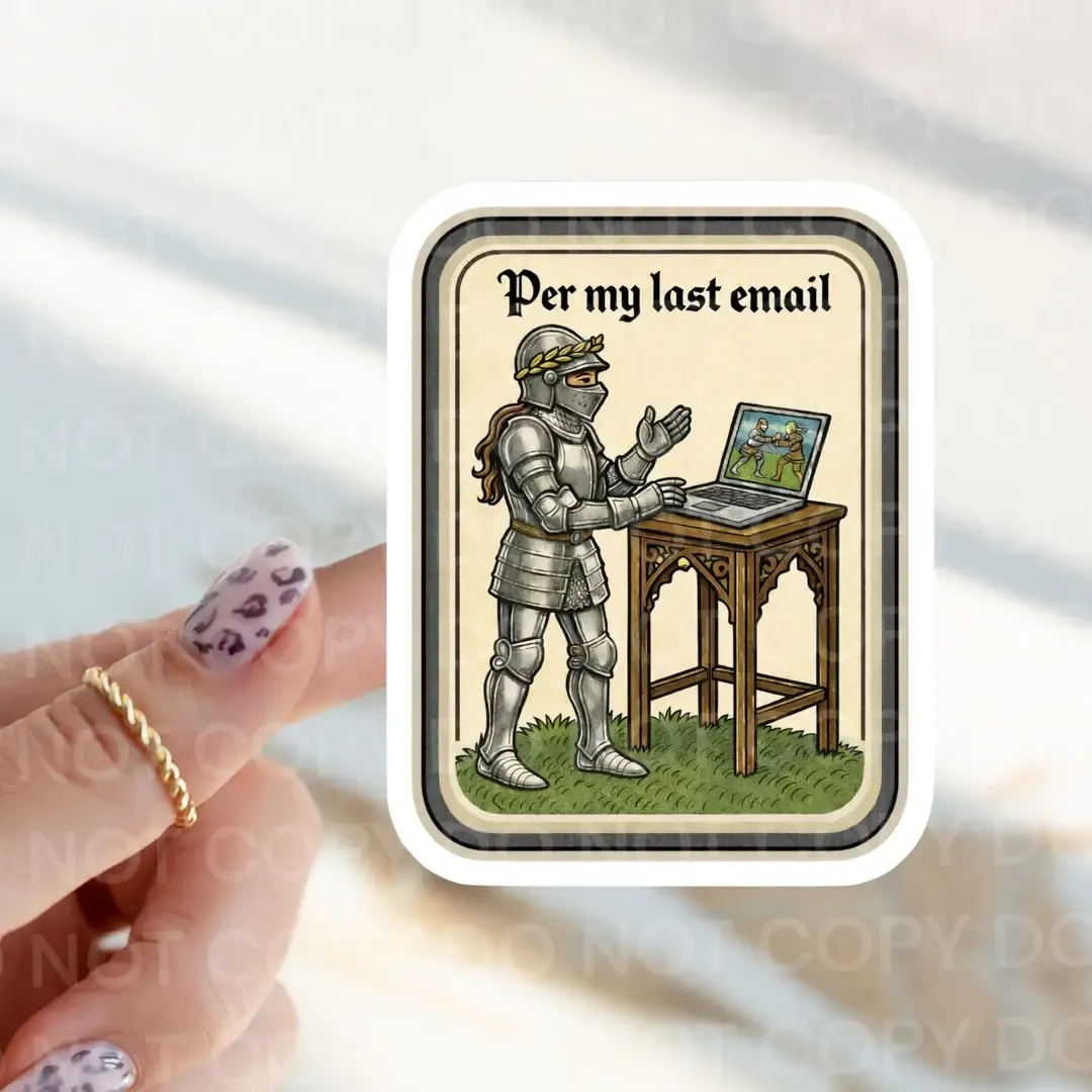 Per My Last Email Medieval Sticker