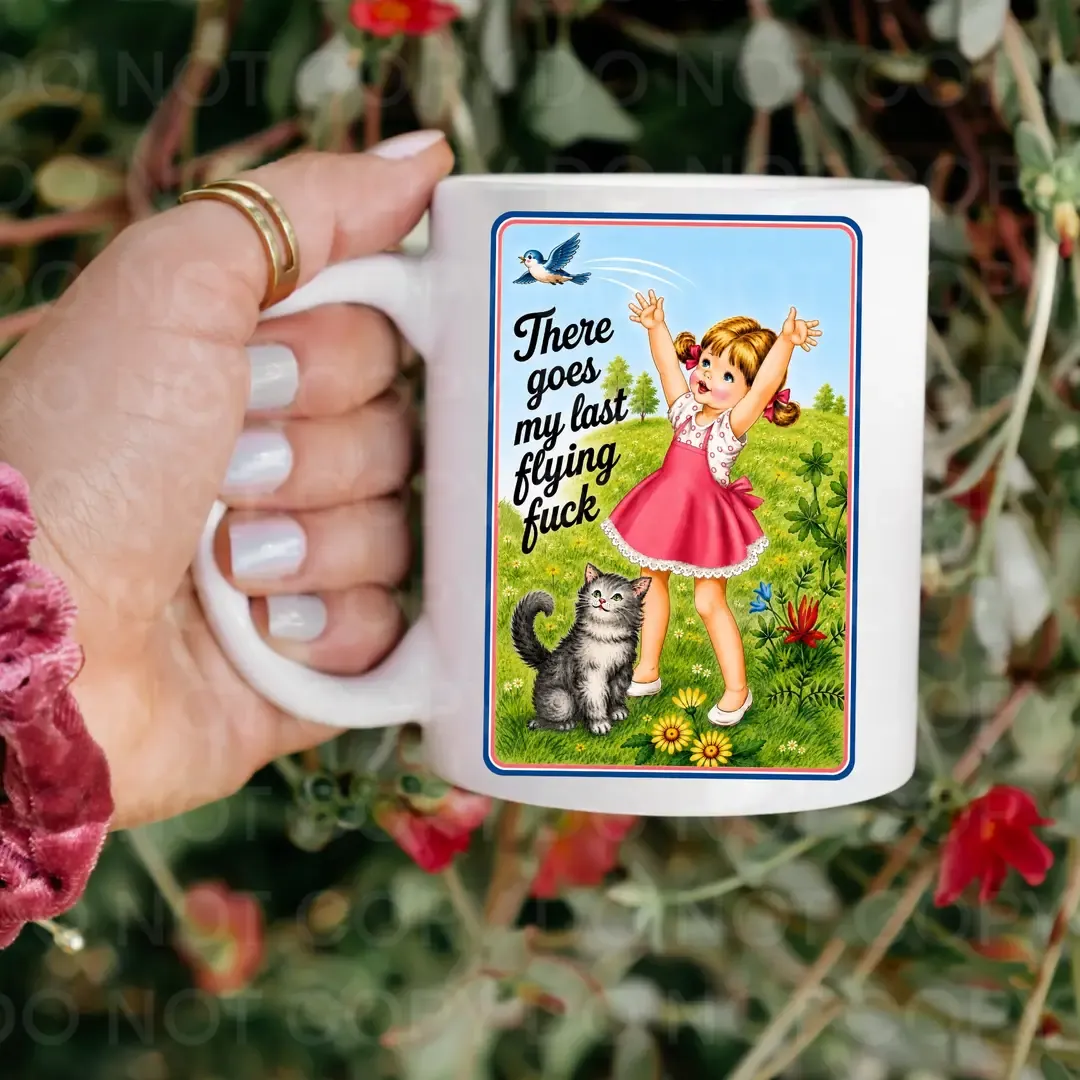 There Goes My Last Flying F*ck Mug