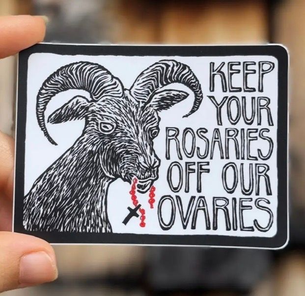 Keep Your Rosaries Off Our Ovaries Sticker