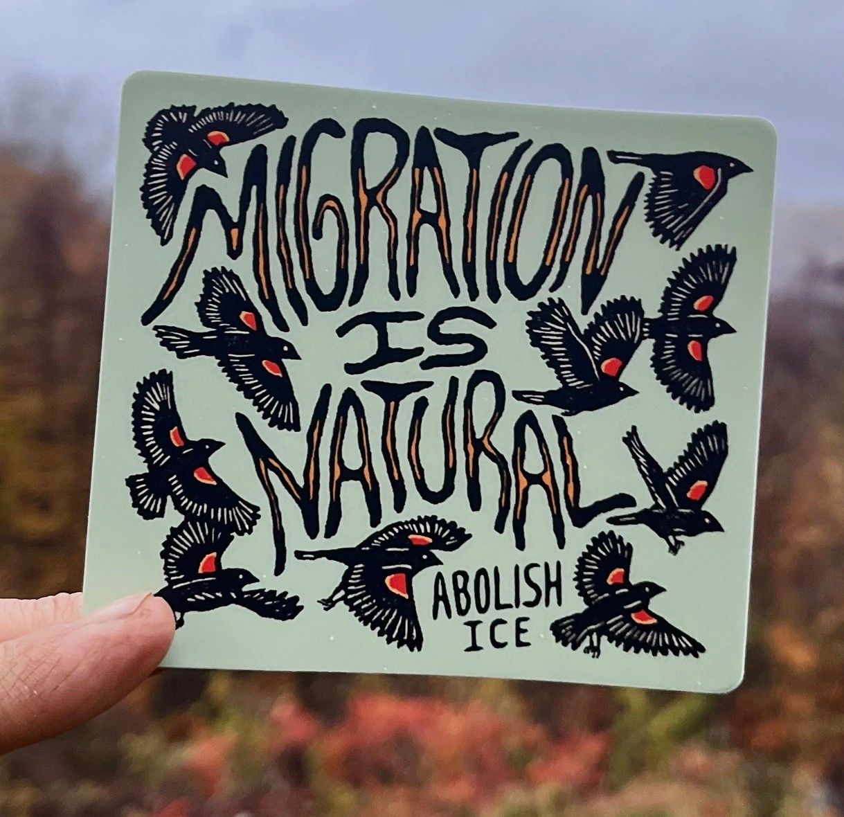 Migration Is Natural - Abolish Ice Sticker