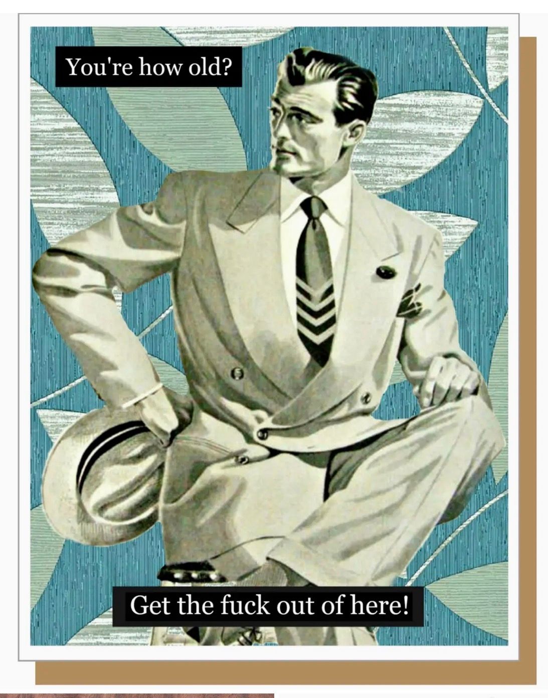 Get The Fuck Out Male Birthday Greeting Card