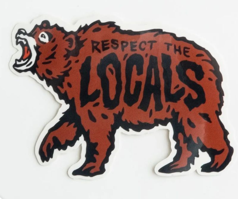 Respect The Locals Bear Sticker