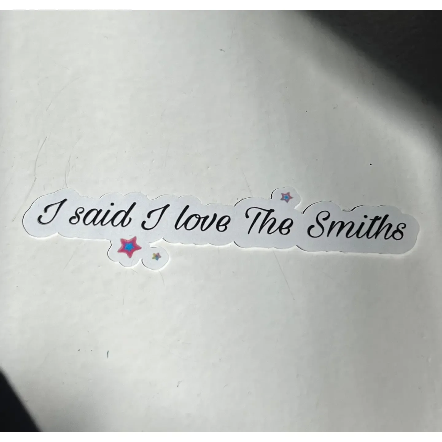 I Said I Love The Smiths Sticker 