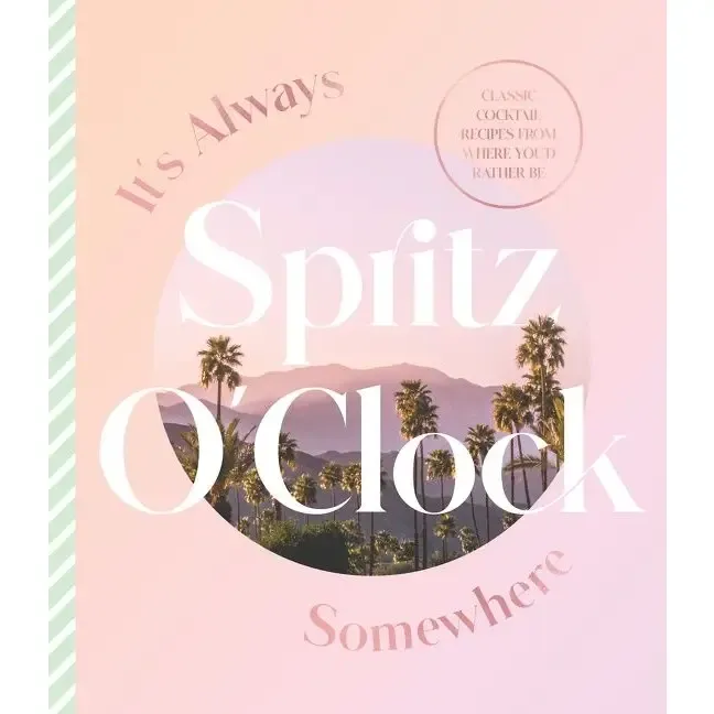 It's Always Spritz O'clock Somewhere