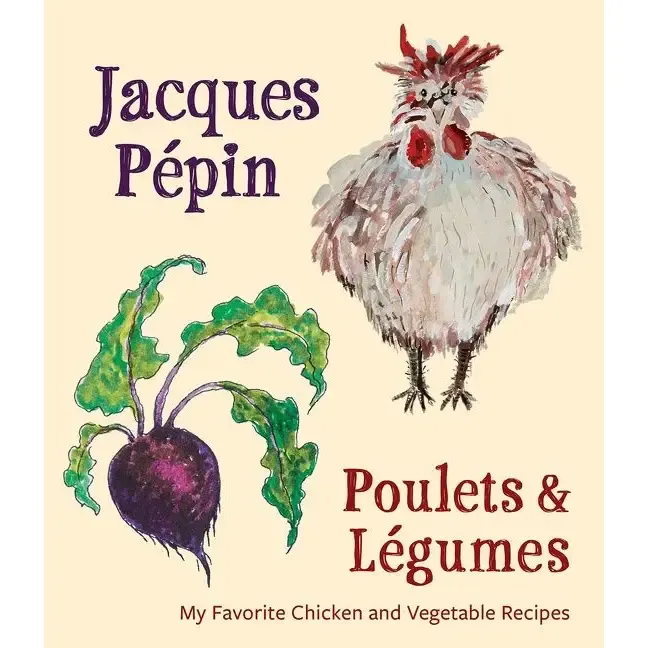 Jacques Pépin Poulets &amp; Légumes