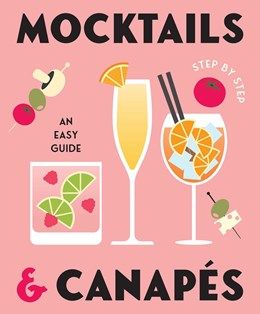 Mocktails &amp; Canapes Step by Step