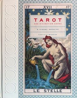 Tarot And Divination Cards: A Visual Archive